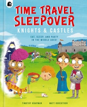 Time Travel Sleepover: Knights & Castles-Cover