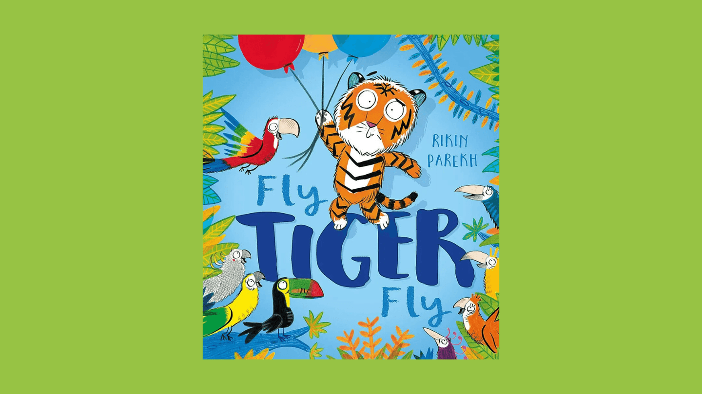 The cover of Fly, Tiger, Fly shows a tiger cub floating upwards on the 3 balloons he holds, as a crowd of colourful birds looks on.     