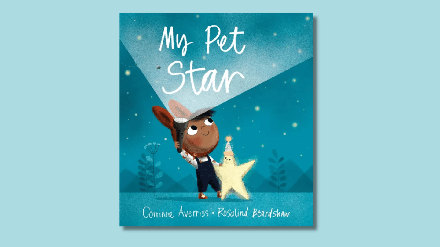 The cover of My Pet Star shows a young child in a bunny ear hat, shining a torch at the sky, their other arm thrown around a friendly-looking star in a beanie.